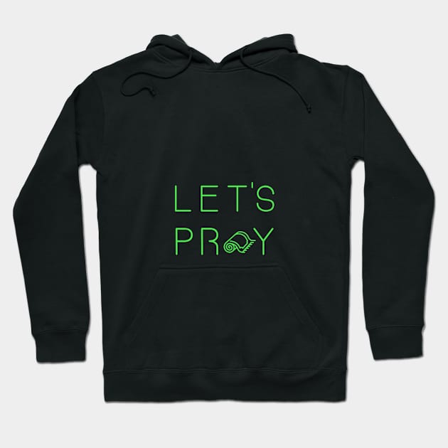 Let's Pray Light Green Hoodie by submissiondesigns